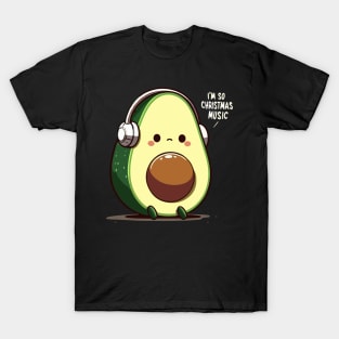 Avocado Melody Escape - I'm so tired of Christmas music T-Shirt